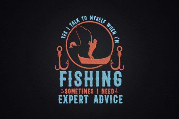 Yes I Talk to Myself when Fishing